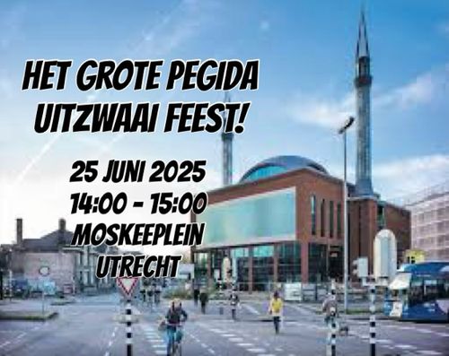 HET GROTE PEGIDA
UITZWAAI FEEST!

25 JUNI 2025
14:00 - 15:00
MOSKEEPLEIN
UTRECHT
