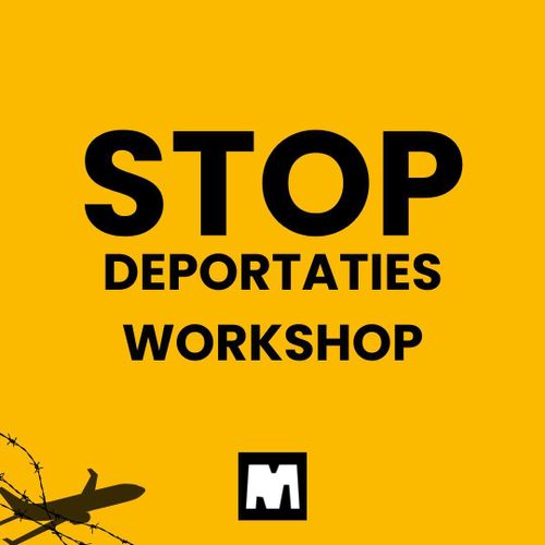 STOP DEPORTATIES WORKSHOP

MiGreat