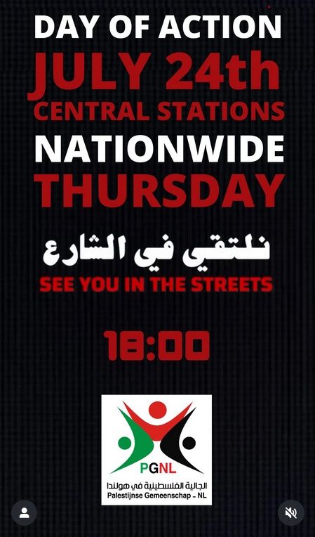Zwarte achtergrond alternerend rood en witte tekst:

wit: DAY OF ACTION
JULY 24th CENTRAL STATIONS
NATIONWIDE
THURSDAY
(in arabisch)
SEE YOU IN THE STREETS
18:00