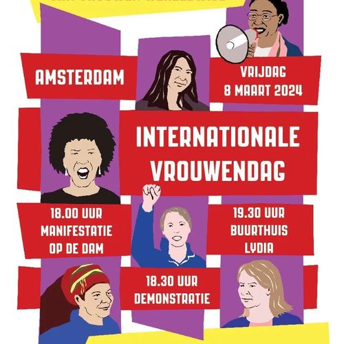 Internationale vrouwendag

Amsterdam
Vrijdag 8 maart 2024

18:00 Manifestatie op de Dam
18:30 Demonstratie
19:30 Buurthuis Lydia