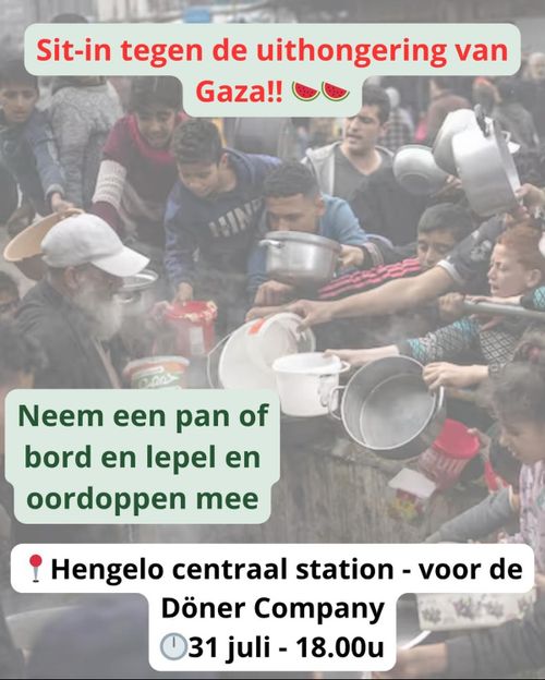 Sit-in tegen de uithongering van Gaza!! 🍉🍉

Neem een pan of bord en lepel en oordoppen mee

📍 Hengelo centraal station - voor de Döner Company
🕕️ 31 juli - 18:00