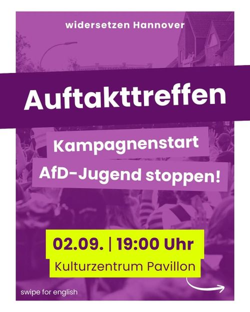 widersetzen Hannover

Auftakttreffen
Kampagnenstart
AfD-Jugend stoppen!

02.09. | 19:00 Uhr
Kulturzentrum Pavillon
